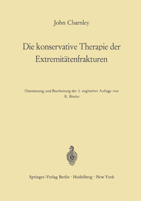 Die konservative Therapie der Extremitätenfrakturen - John Charnley
