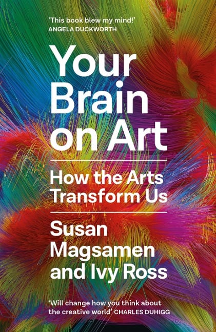 Your Brain on Art - Ivy Ross, Susan Magsamen