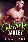 Cover-Bild zum Titel 'Catching Oakley' von 'Shaw Hart'