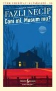 Cani Mi, Masum Mu - Fazli Necip