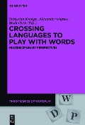 Cover-Bild zum Titel 'Crossing Languages to Play with Words' von ''