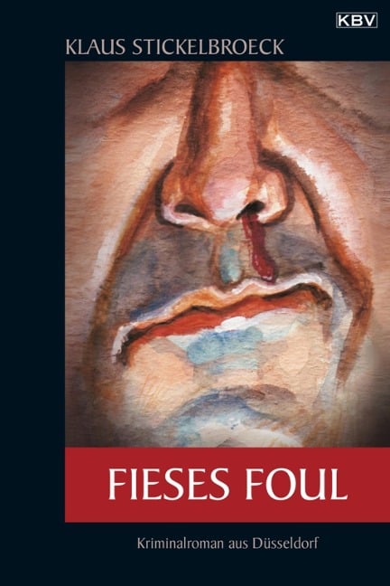 Fieses Foul - Klaus Stickelbroeck