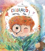 Cover-Bild zum Titel 'Colorato come te!' von 'Stella Baratta'