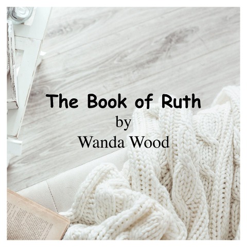 The Book of Ruth - Wanda Wood