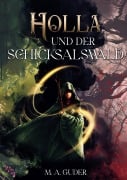 Cover-Bild zum Titel 'Holla und der Schicksalswald' von 'Martin André Guder'