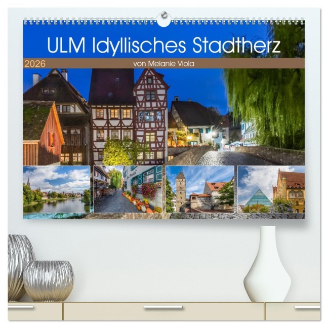 ULM Idyllisches Stadtherz (hochwertiger Premium Wandkalender 2026 DIN A2 quer), Kunstdruck in Hochglanz - Melanie Viola