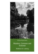 Cover-Bild zum Titel 'Masken, Grenzen und Schirme' von 'Mathias R. Ludwig'