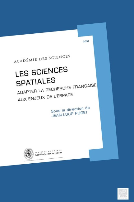 Les sciences spatiales - Christian Amatore, Jean-François Bach, François Baccelli, Roger Balian
