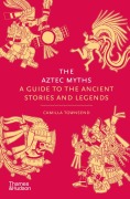Cover-Bild zum Titel 'The Aztec Myths' von 'Camilla Townsend'