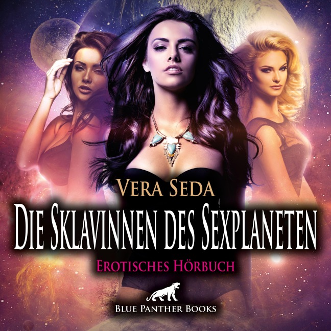 Die Sklavinnen des Sexplaneten / 4 geile erotische Geschichten / Erotik Audio Story / Erotisches Hörbuch - Vera Seda