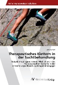 Therapeutisches Klettern in der Suchtbehandlung - Rahel Eichert