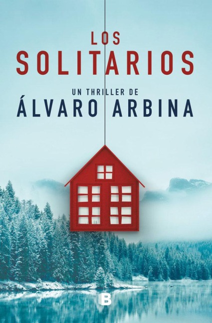 Los Solitarios / The Loners - Alvaro Arbina