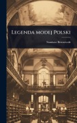 Cover-Bild zum Titel 'Legenda modej Polski' von 'Stanisaw Brzozowski'