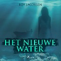 Het nieuwe water - Roy Jacobsen