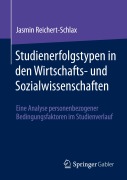 Cover-Bild zum Titel 'Studienerfolgstypen in den Wirtschafts- und Sozialwissenschaften' von 'Jasmin Reichert-Schlax'