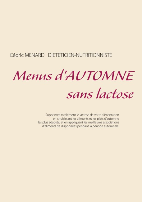 Menus d'automne sans lactose - Cédric Menard