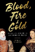 Cover-Bild zum Titel 'Blood, Fire & Gold' von 'Estelle Paranque'