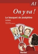 On y va ! A1. Le bouquet de Joséphine - Nicole Laudut, Catherine Patte-Möllmann