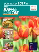 Cover-Bild zum Titel 'Durchs Jahr 2027 mit KAFFEE ODER TEE' von 'Redaktion Kaffee oder Tee'