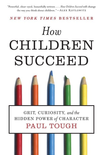 How Children Succeed - Paul Tough