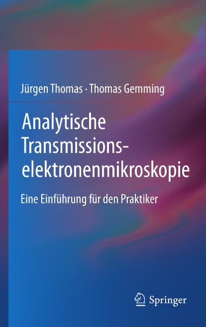 Analytische Transmissionselektronenmikroskopie - Jürgen Thomas, Thomas Gemming