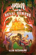 Arun and the Royal Rumpus - Eoin Redahan