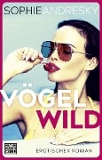 Cover-Bild zum Titel 'Vögelwild' von 'Sophie Andresky'
