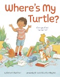 Where's My Turtle? - Barbara Bottner