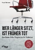 Wer länger sitzt, ist früher tot - Frank Thömmes