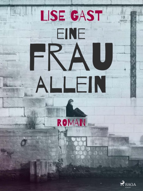 Eine Frau allein - Lise Gast