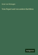 Cover-Bild zum Titel 'Vom Peperl und von andern Raritäten' von 'Ernst Von Wolzogen'