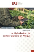 La digitalisation du secteur agricole en Afrique - Udi Blaise Itshimbu