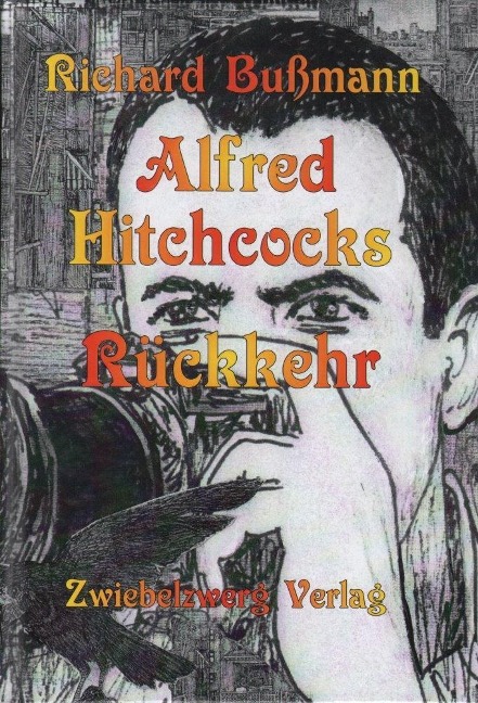 Alfred Hitchcocks Rückkehr - Richard Bußmann