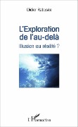 Cover-Bild zum Titel 'L'exploration de l'au-delà' von 'Didier Rabosée'