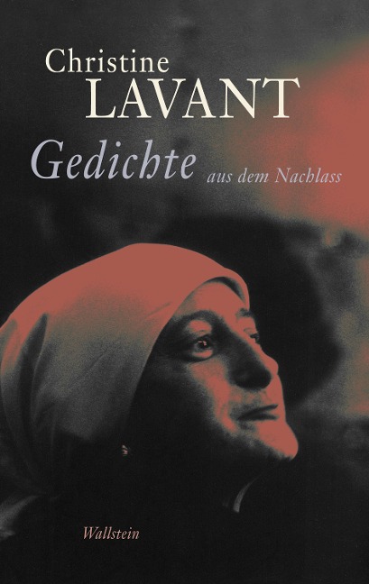 Gedichte aus dem Nachlass - Christine Lavant