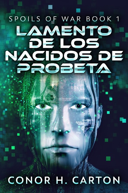 Lamento de los Nacidos de Probeta - Conor H. Carton