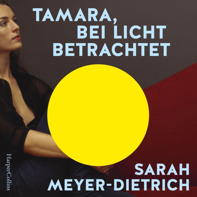 Tamara, bei Licht betrachtet - Sarah Meyer-Dietrich
