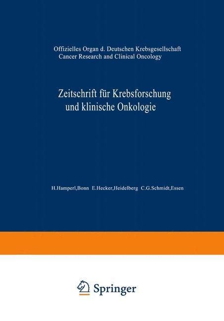 Zeitschrift für Krebsforschung und klinische Onkologie / Cancer Research and Clinical Oncology - H. Hamperl Bonn, E. Hecker