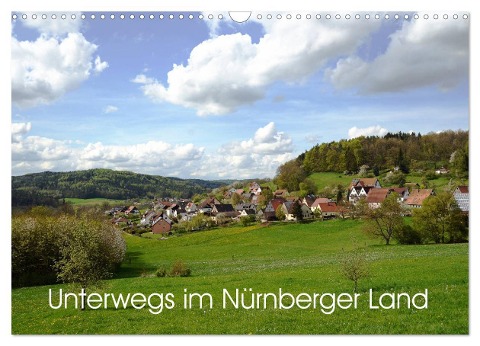 Unterwegs im Nürnberger Land (Wandkalender 2024 DIN A3 quer), CALVENDO Monatskalender - Katharina Hubner