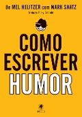Cover-Bild zum Titel 'Como escrever humor' von 'Mel Helitzer'