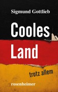 Cover-Bild zum Titel 'Cooles Land - trotz allem' von 'Sigmund Gottlieb'