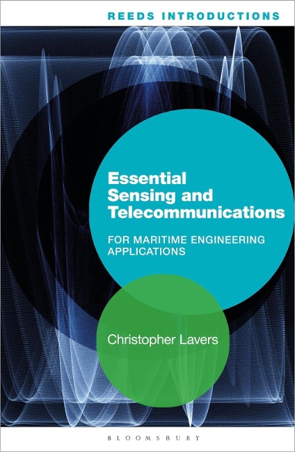 Reeds Introductions: Essential Sensing and Telecommunications for Marine Engineering Applications - Christopher Lavers