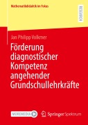 Cover-Bild zum Titel 'Förderung diagnostischer Kompetenz angehender Grundschullehrkräfte' von 'Jan Philipp Volkmer'
