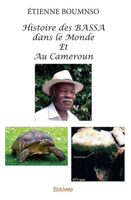 Histoire des Bassa dans le monde et au Cameroun - Étienne Boumnso