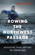 Rowing the Northwest Passage - Kevin Vallely