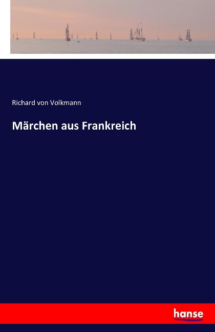 Märchen aus Frankreich - Richard Von Volkmann