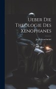 Cover-Bild zum Titel 'Ueber Die Theologie Des Xenophanes' von 'Jacob Freudenthal'