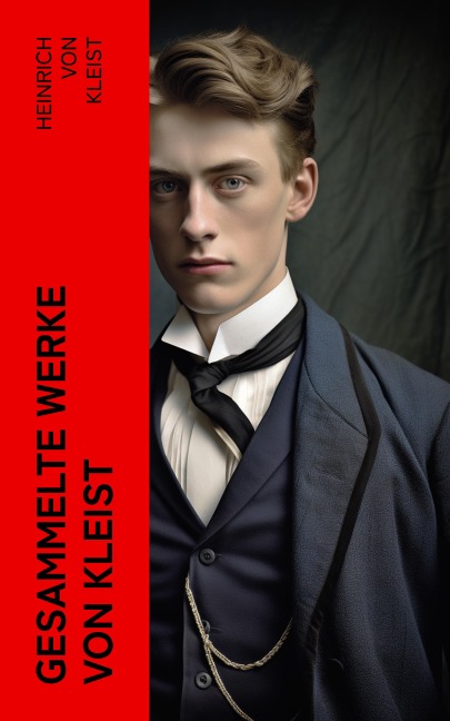 Gesammelte Werke von Kleist - Heinrich von Kleist