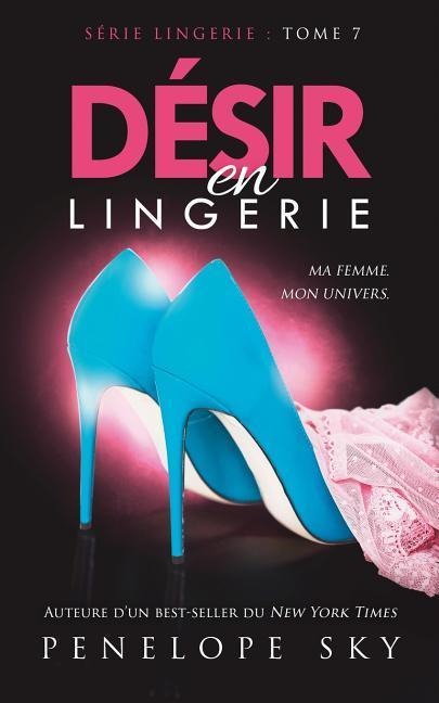 Désir En Lingerie - Penelope Sky