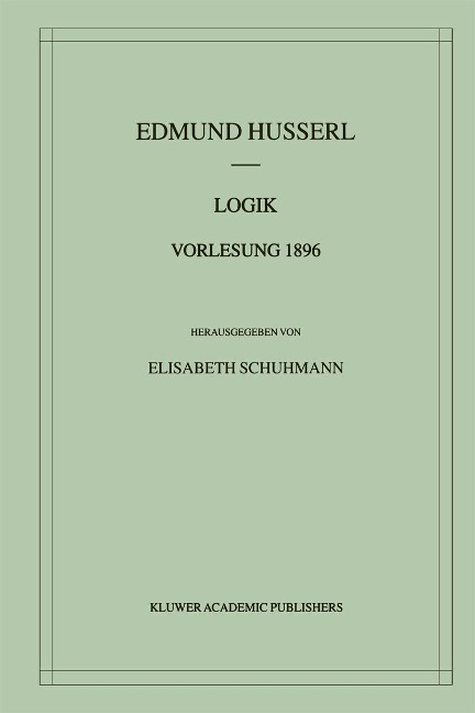 Logik Vorlesung 1896 - Edmund Husserl